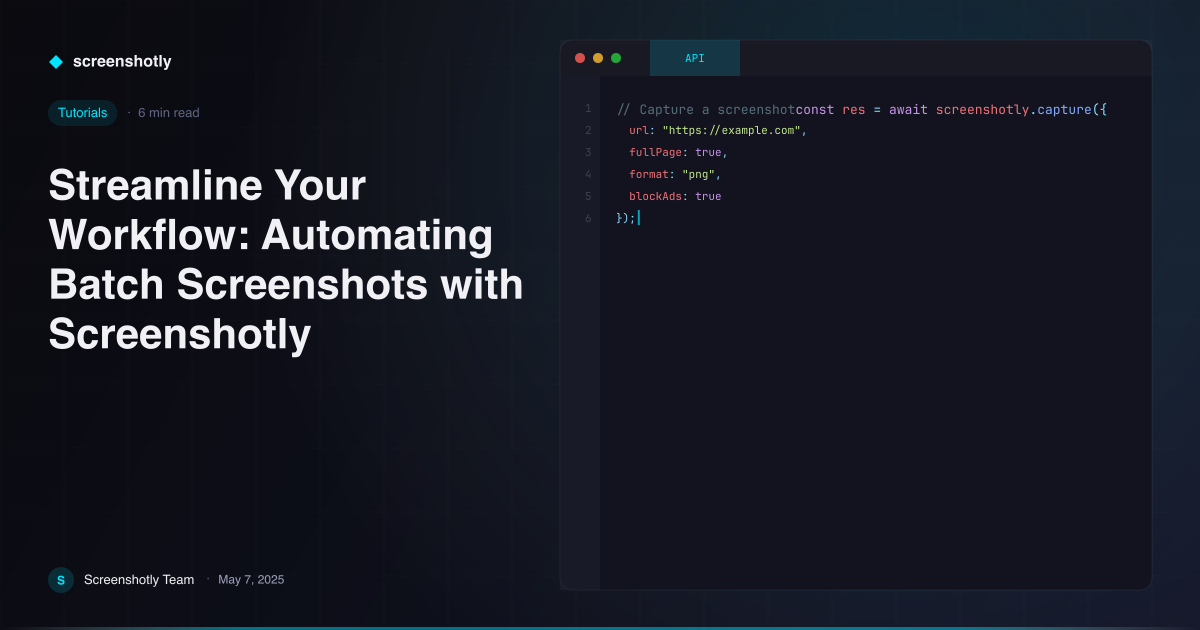 Streamline Your Workflow: Automating Batch Screenshots with Screenshotly — Screenshotly Tutorials